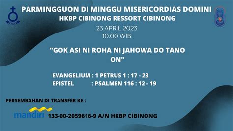 IBADAH MINGGU MISERICORDIAS DOMINI HKBP RESSORT CIBINONG 23 APRIL