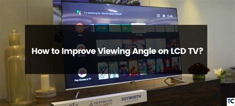 How To Improve The Viewing Angle on Your LCD TV? | by Guides Arena | Medium