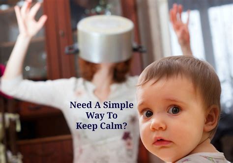 How To Keep Calm When You Are Stressed Angry Or Overwhelmed