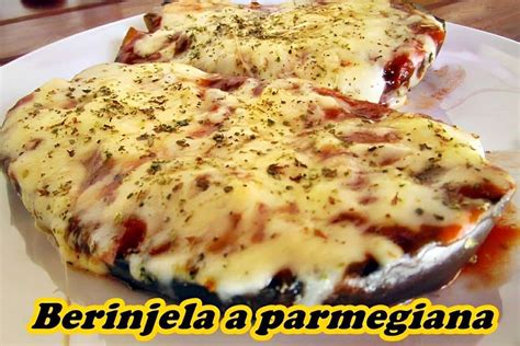 Berinjela Parmegiana Uma Receita F Cil E Deliciosa Para O Almo O Ou