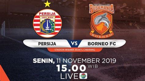 SEDANG BERLANGSUNG Persija Jakarta Vs Borneo FC Liga 1 2019 Tonton Via