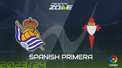 Real Sociedad Vs Celta Vigo Preview Prediction Spanish