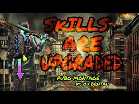 PUBG MOBILE MONTAGE Skills Are Upgraded Ft OD BRUTAL M24