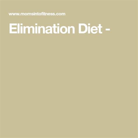 Elimination Diet Identifying Inflammatory Foods Moms Into Fitness Elimination Diet Food