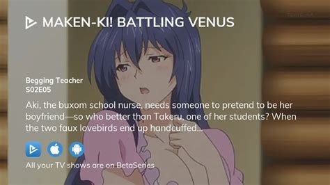 Watch Maken Ki Battling Venus Season 2 Episode 5 Streaming