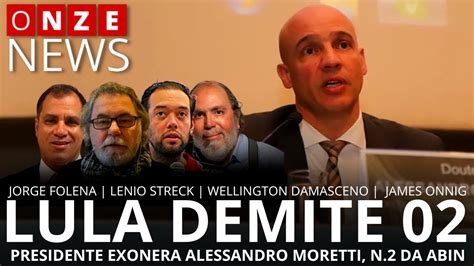 Onze News Lula Demite 02 Presidente Exonera Alessandro Moretti N 2