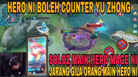 Soloz Main Hero Mage Ni Susah Gila Nak Tengok Orang Main Hero Ni