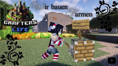 CraftersLife In Minecraft 07 Farmen Bauen Und Quatschen YouTube