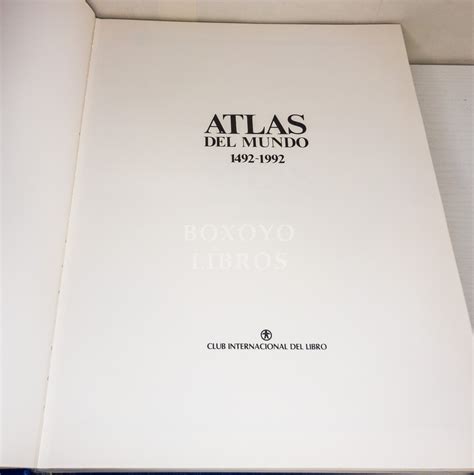 Atlas del mundo 1492 1992 Historia del Mundo a través de la