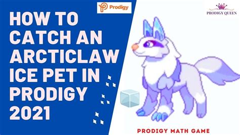 Prodigy Math How To Catch An Arcticlaw Pet Simplest Way Prodigy