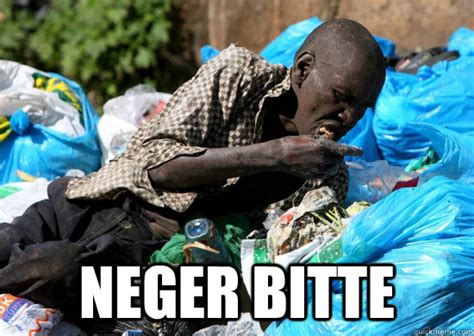 Neger Bitte Memes Quickmeme