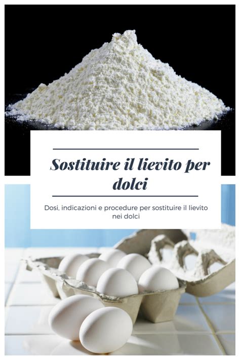 Come Sostituire Il Lievito Per Dolci In Maniera Facile E Veloce