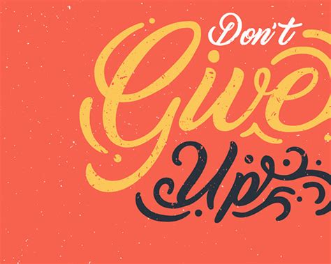 Don’t Give Up Type Art Heatheradesign