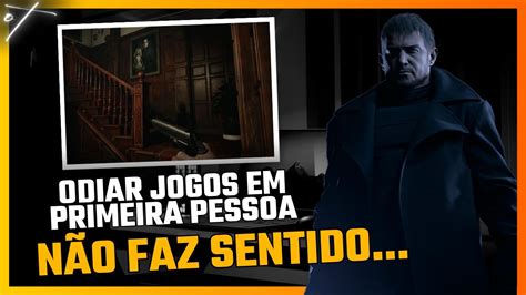 Odiar Jogos Em Primeira Pessoa N O Faz Sentido Youtube