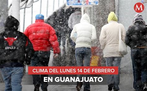 Clima En Guanajuato Hoy 14 De Febrero De 2022 Telediario México