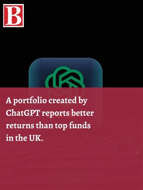 A portfolio created by ChatGPT reports better returns than top funds in the UK | Business Outreach