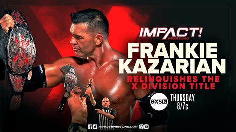 Frankie Kazarian To Relinquish X Division Title On IMPACT Wrestling