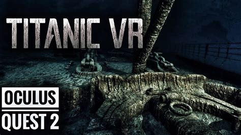 Titanic Vr Oculus Quest Youtube