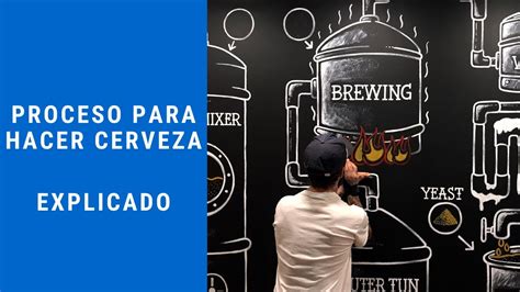 Cómo Hacer Cerveza Proceso de Elaboración de Cerveza Explicado a