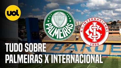 Palmeiras X Internacional Onde Assistir Ao Vivo Hor Rio E Escala Es