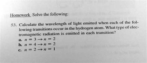 Solved Homework Solve The Following Calculate The Wavelength Of