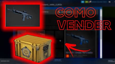 Como Vender Caixas E Skins No Cs Go Youtube