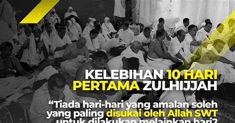 Kembara Umrah Jdt Kelebihan Hari Pertama Zulhijjah