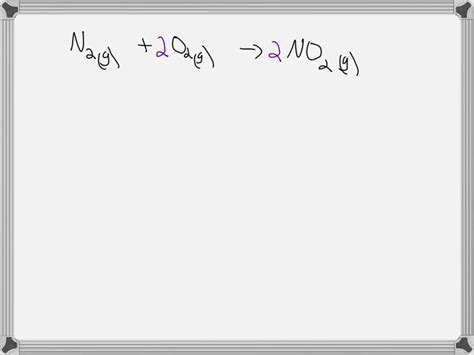 SOLVED Nitrogen Gas Reacts With Oxygen Gas To Produce Nitrogen Dioxide