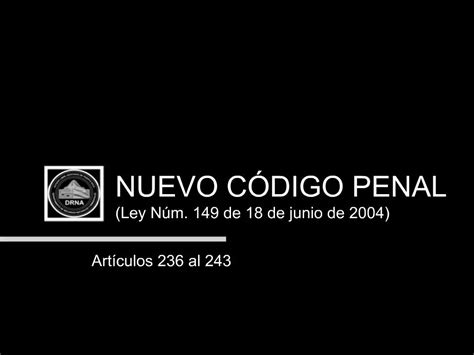 PPT NUEVO C DIGO PENAL Ley N M 149 De 18 De Junio De 2004 PowerPoint