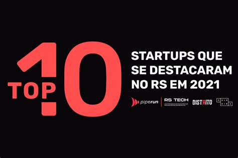 Rs Tech Piperun Top Startups De Sucesso Saiba Mais