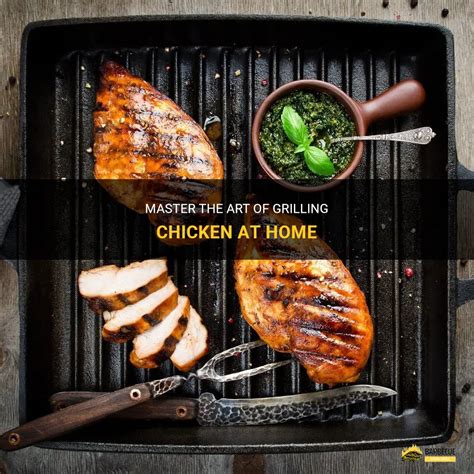 Master The Art Of Grilling Chicken At Home Shungrill