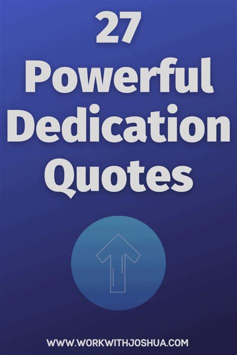 27 Dedication Quotes To Keep You Committed To Hard Work Work With Joshua