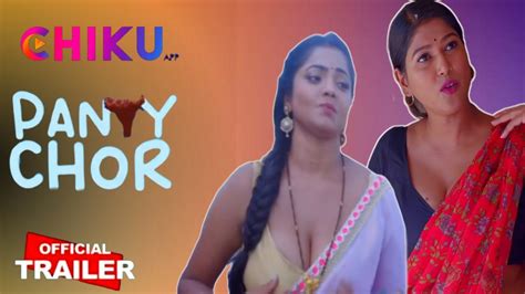 Panty Chor Official Trailer Chiku App Bharti Jha And Payal Patil Upcoming Web Series Youtube