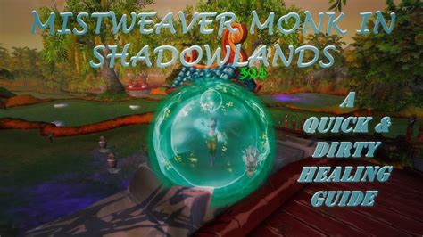 MistWeaver Monk Healing Guide For Shadowlands YouTube