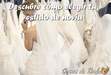 Descubre cómo elegir tu vestido de novia CosasdeBoda