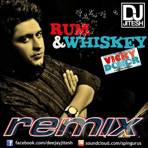 Rum & Whiskey (Vicky Donor Remix) - DJ Jitesh || Dj Bipin Rocks ...