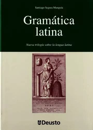 Gram Tica Latina Nueva Trilog A Sobre La Lengua Latina De Santiago