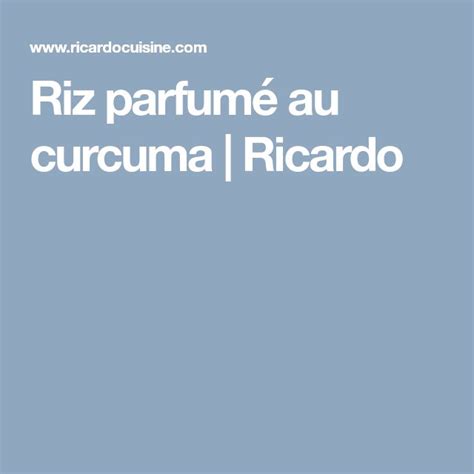 Riz Parfum Au Curcuma Ricardo Receta