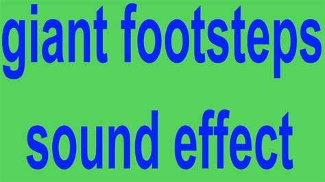 Giant Footsteps Sound Effect Youtube