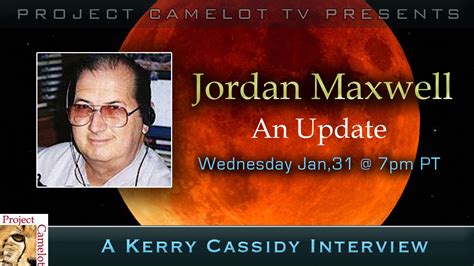 AN UPDATE WITH JORDAN MAXWELL | PROJECT CAMELOT