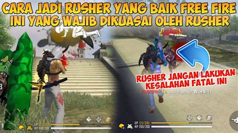 Cara Jadi Rusher Free Fire Yang Baik Tips Trik Menjadi Rusher