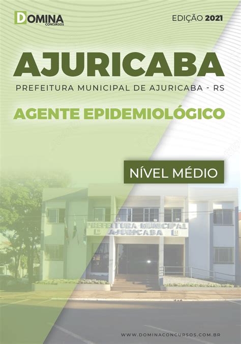 Apostila Pref Ajuricaba RS 2021 Agente Epidemiológico