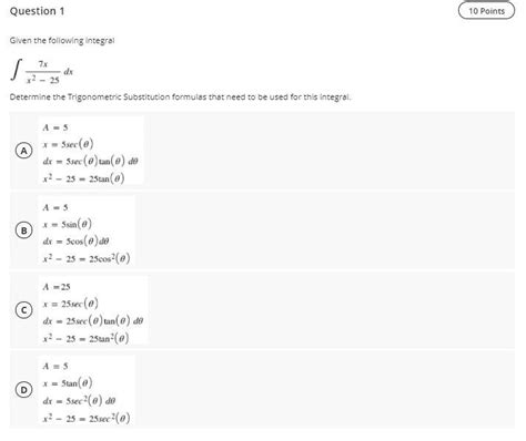 Solved Question 1 10 Points Given The Following Integral 7x