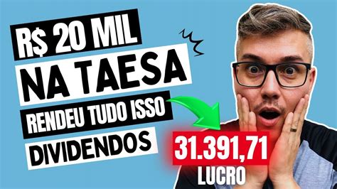 QUANTO RENDEU DE DIVIDENDOS R 20 MIL INVESTIDOS NA TAESA TAEE11 YouTube