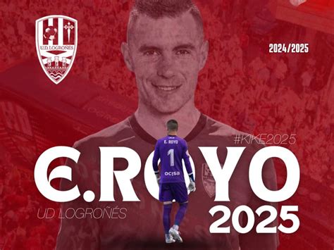 Kike Royo Extiende Su Contrato Con La Uni N Deportiva Logro S Para La