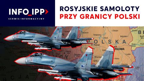 Rosyjskie Samoloty Przy Granicy Polski Serwis Info Ipp