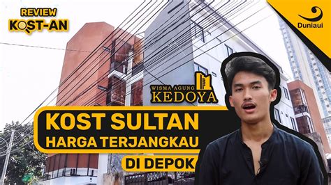 Kost Sultan Harga Terjangkau Di Depok Cocok Buat Anak Ui Dan Gundar