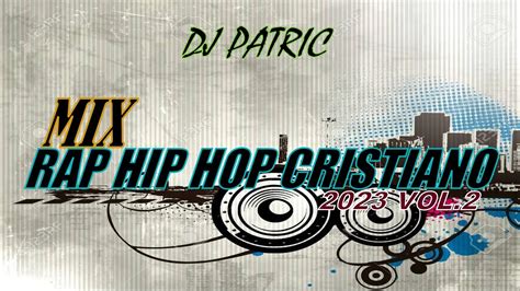 Mix Rap Hip Hop Cristiano Vol Dj Patric Alex Zurdo Harold