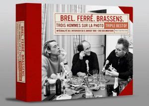 Trois Hommes Sur La Photo Le Coffret Brel Ferr Et Brassens