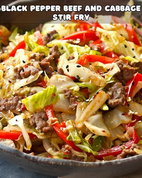 Black Pepper Beef And Cabbage Stir Fry A Quick And Flavorful Meal